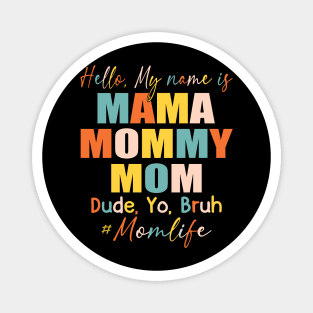 Hello My Name Is Mama Mommy Mom Magnet